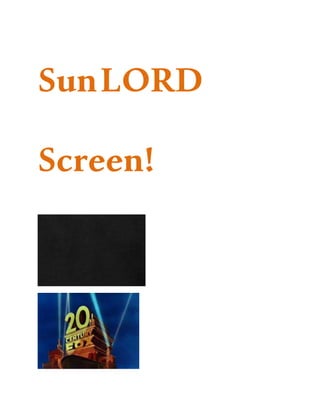 SunLORD
Screen!
 