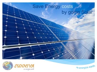 Save Energy costs
by going Solar
 