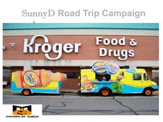 SunnyD Road Trip Campaign
 