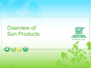 Overview of  Sun Products 