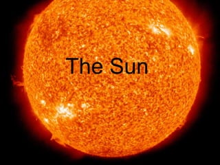 The Sun 
 