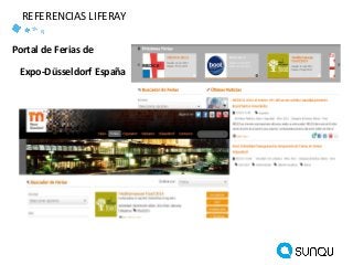 Portal de Ferias de
Expo-Düsseldorf España
REFERENCIAS LIFERAY
 
