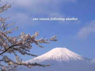 one season following another