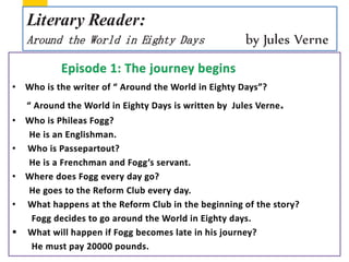 Literary Reader:
Around the World in Eighty Days by Jules Verne
 