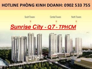 HOTLINE PHÒNG KINH DOANH: 0902 533 755



   Sunrise City - Q7 - TPHCM
 