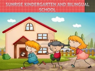 Sunrise kindergarten and bilingual school