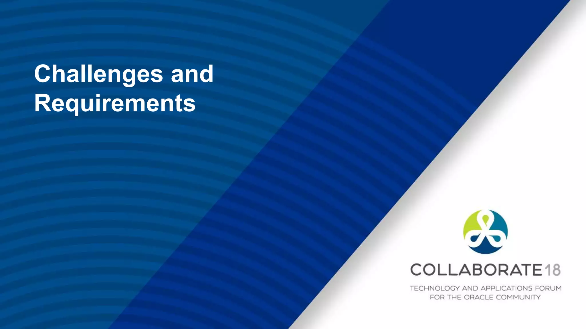 Challenges and
Requirements
 