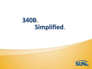 340B.  Simplified. 1 