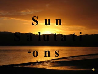 Sun Salutations (Surya Namaskara) 