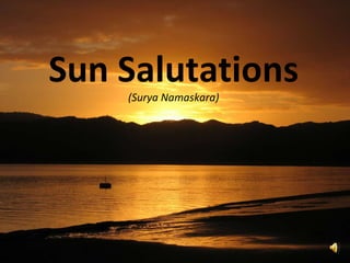 Sun Salutations (Surya Namaskara) 