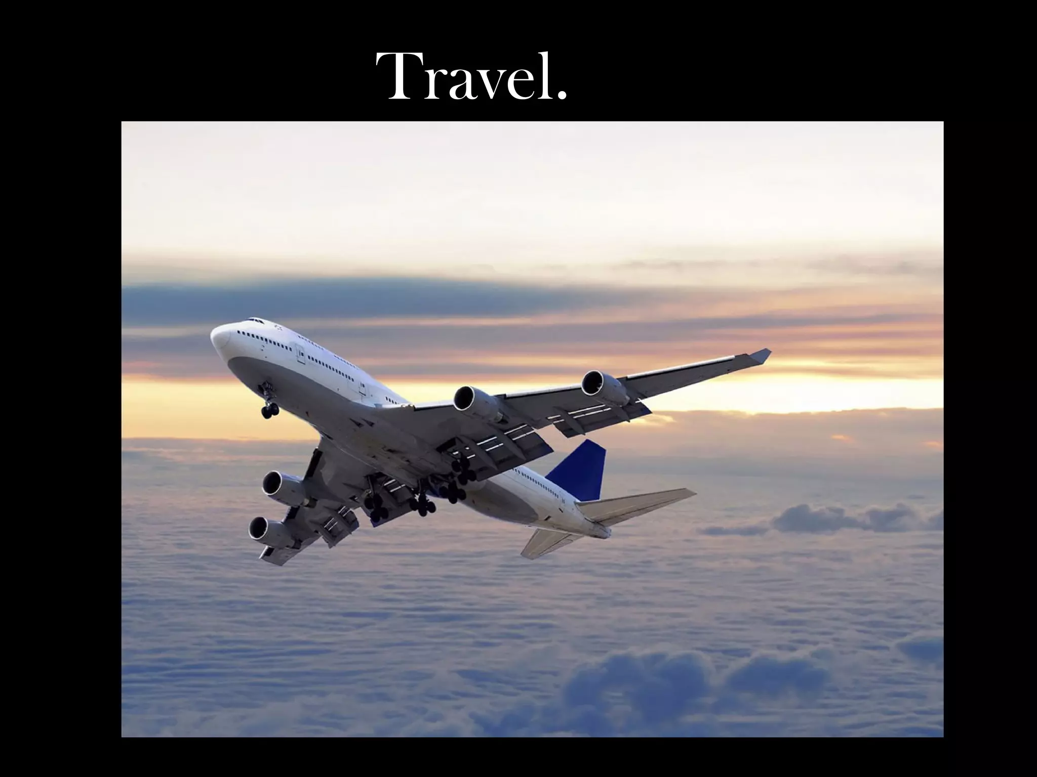 Travel. 