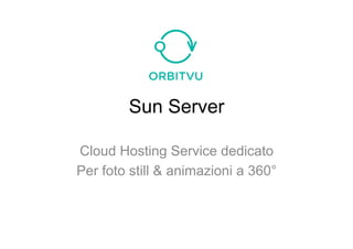 Sun Server

Cloud Hosting Service dedicato
Per foto still & animazioni a 360°
 