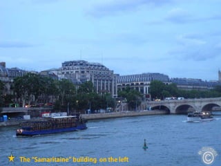 The “Samaritaine” building on the left
 