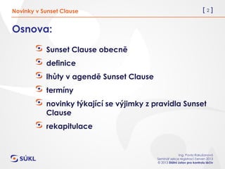 Sunset Clause Example Novinky v Sunset Clause - SUKL.cz