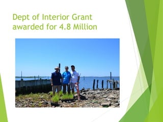 Dept of Interior Grant
awarded for 4.8 Million
 