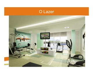 O Lazer
 