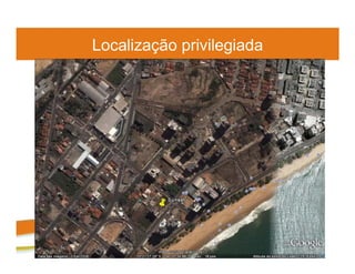 Localização privilegiada
 