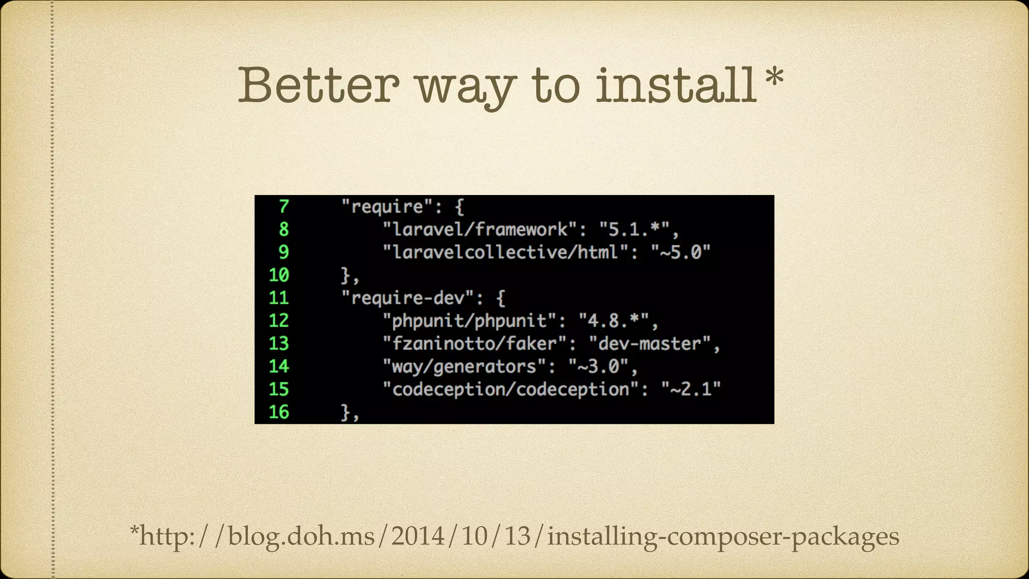 Better way to install* *http://blog.doh.ms/2014/10/13/installing-composer-packages 