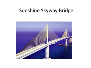 Sunshine Skyway Bridge
 