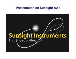 Presentation on Sunsight AAT

 