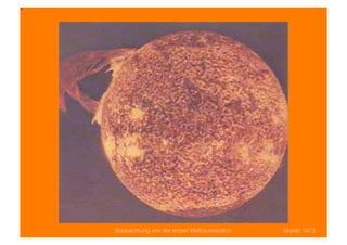 Beobachtung von der ersten Weltraumstation
   Skylab 1973
 