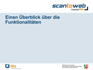 Einen Überblick über die Funktionalitäten 