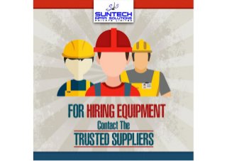 Hiring Equipment - Suntech Infra Solutions