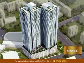 Sunteck City Avenue 2 - Goregaon West
by
Sunteck Realty
For more information and Site Visit Call : +91 97690 25551
 