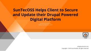 SunTecOSS Helps Client to Secure and Update their Drupal powered Digital Platform