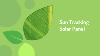 Sun Tracking
Solar Panel
 