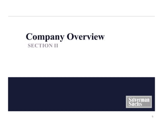 Company Overview
SECTION II
6
 