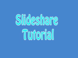 Slideshare tutorial