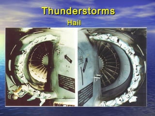 ThunderstormsThunderstorms
HailHail
 