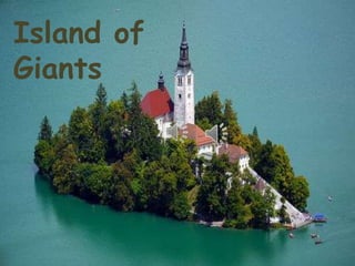 Island of
Giants
 