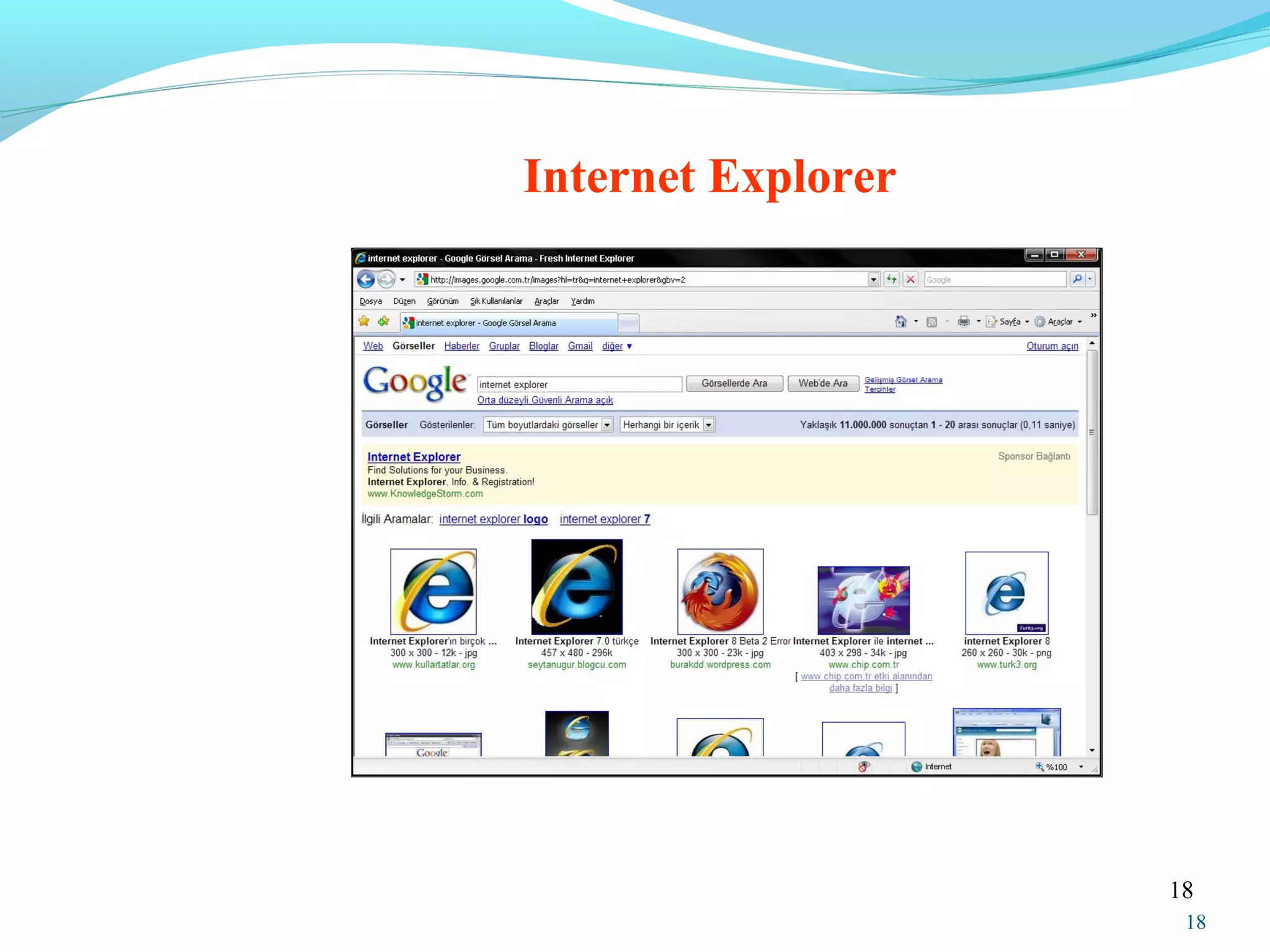 18
18
Internet Explorer
 