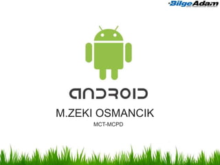 M.ZEKI OSMANCIK
     MCT-MCPD
 