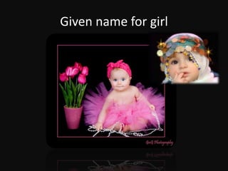 Given name for girl
 