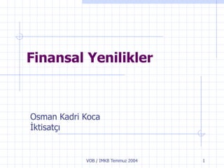 Finansal Yenilikler Osman Kadri Koca İktisatçı 