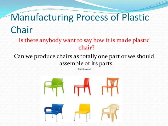 How It Is Made Plastic Chair Erdi Karacal Mechanical Engineer