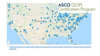 • https://practice.asco.org/quality-improvement/quality-programs/qopi-certification-program/qopi-certified-
practices
 
