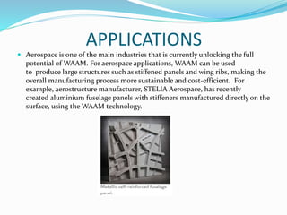 Wire Arc Additive Manufacturing | PPTX