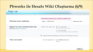 Pbworks ile Hesabı Wiki Oluşturma (6/9)
 