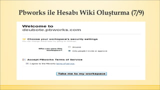Pbworks ile Hesabı Wiki Oluşturma (7/9)
 