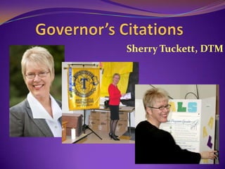 Governor’s Citations Sherry Tuckett, DTM 