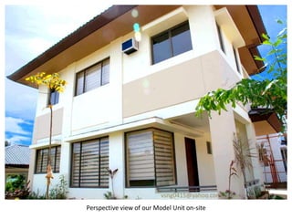 vsng0415@yahoo.com
Perspective view of our Model Unit on-site
 