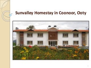Sunvalley Homestay in Coonoor, Ooty
1
 
