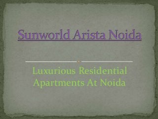 Luxurious Residential
Apartments At Noida
 