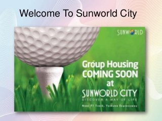 Welcome To Sunworld City
 