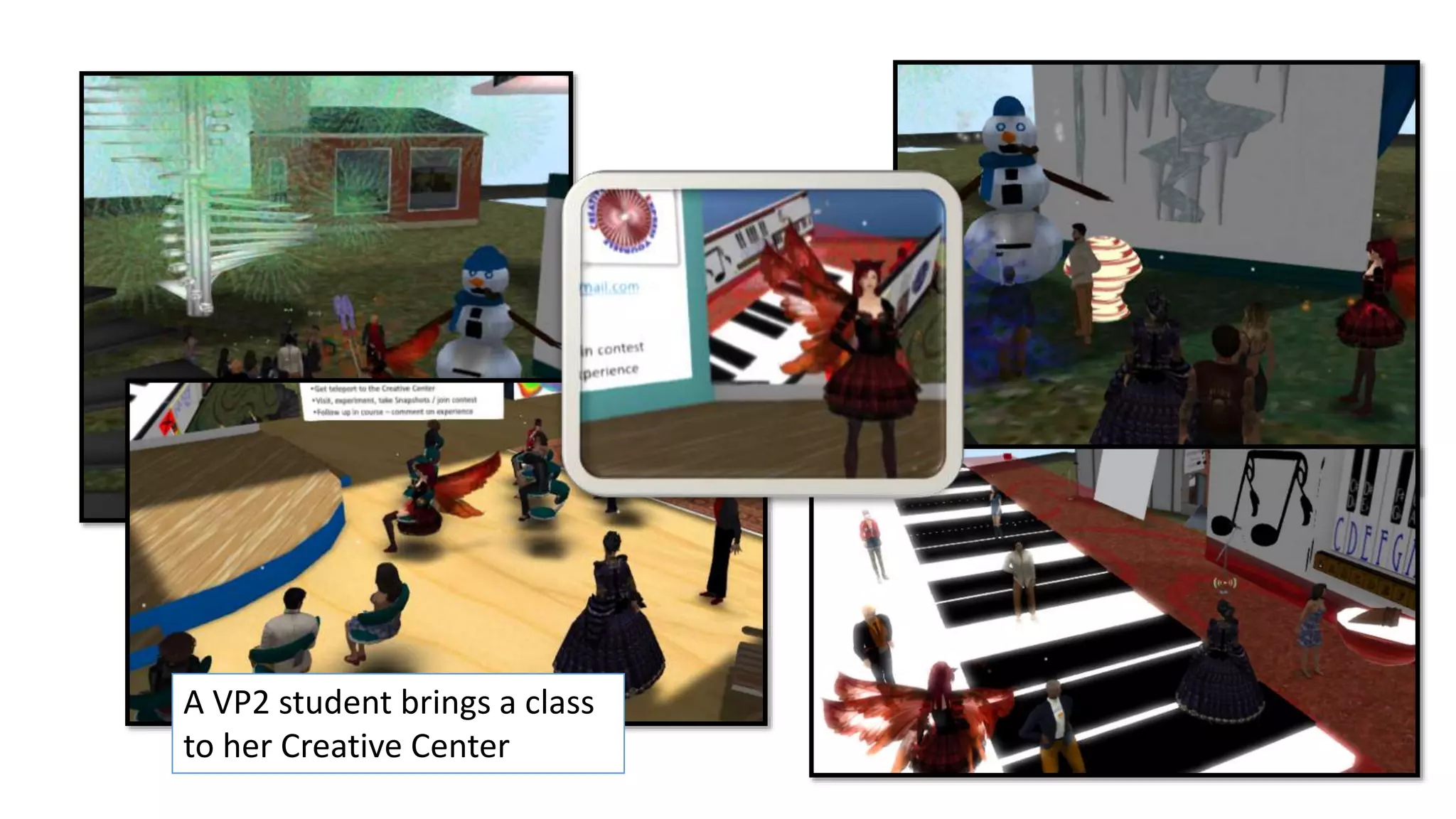 A VP2 student brings a class
to her Creative Center
 