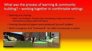 Meeting and visiting – again, learning from a
“reality” of a students’ thinking – not just talk
and/or text
• Collaboratio...